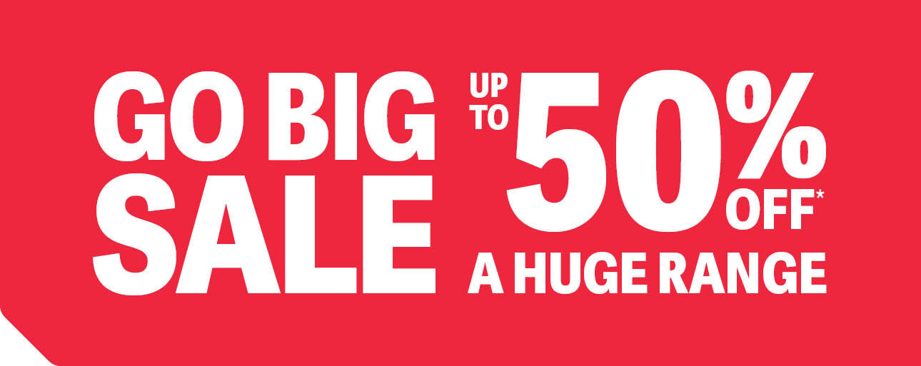 UP TO 50% OFF GO BIG SALE