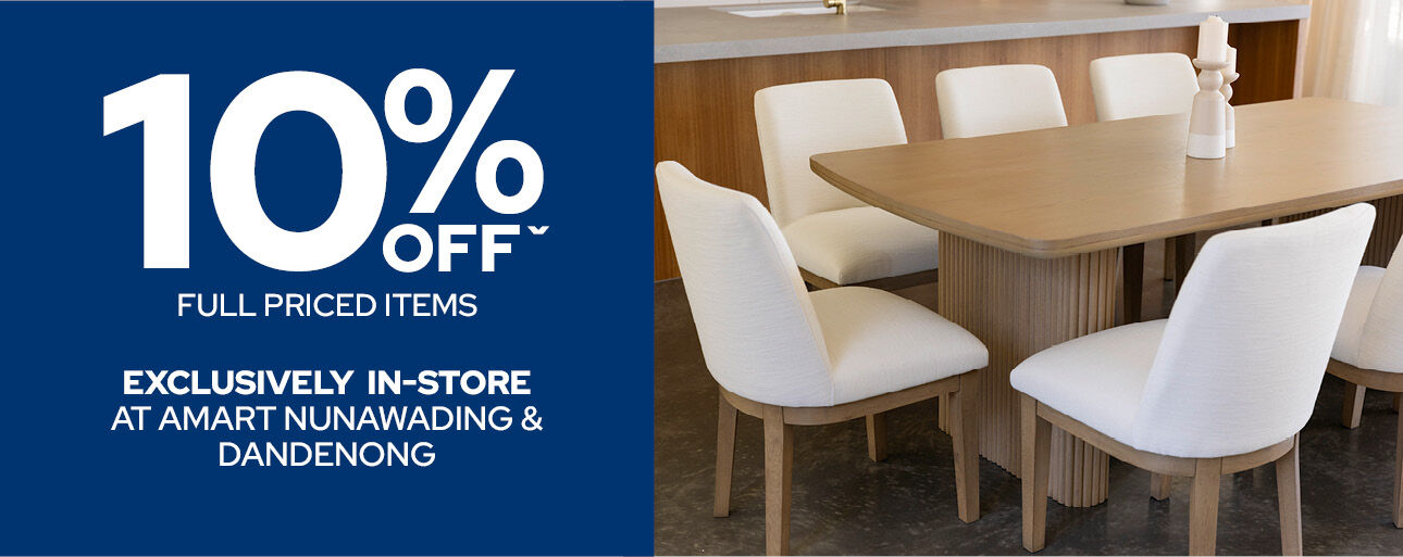 Amart Knoxfield is CLOSED - 10% Off Full Price Items