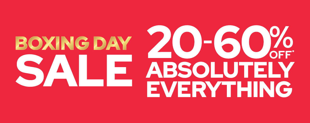 BOXING DAY SALE 20-60% Off Absolutely Everything