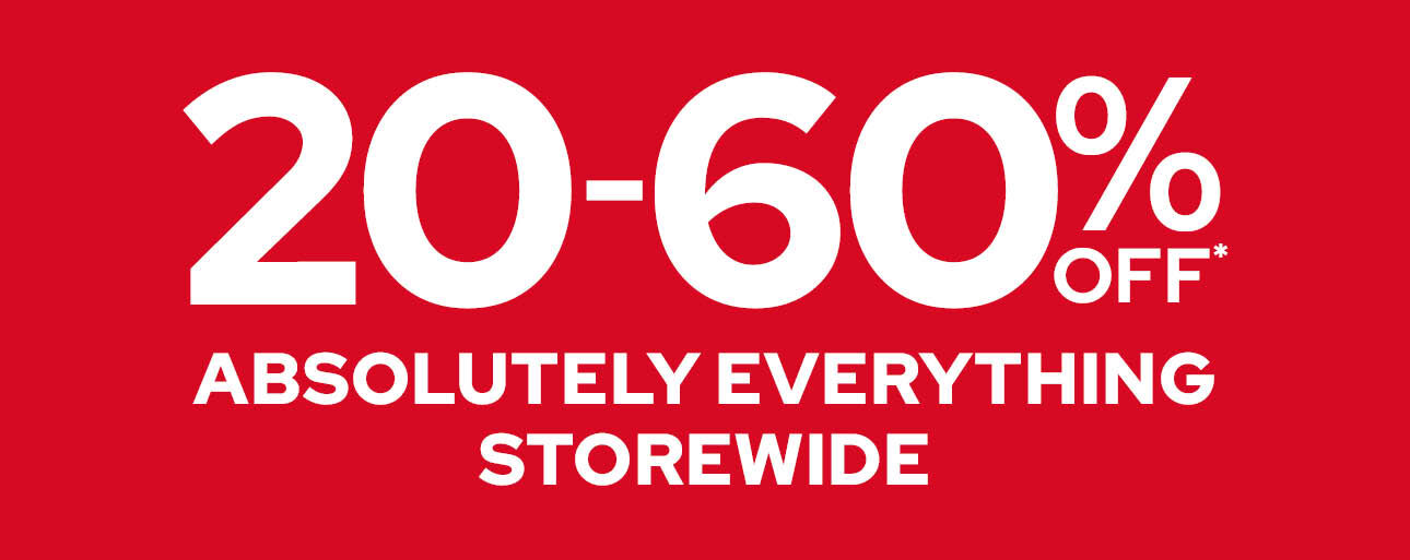 20-60% Off Absolutely Everything Storewide