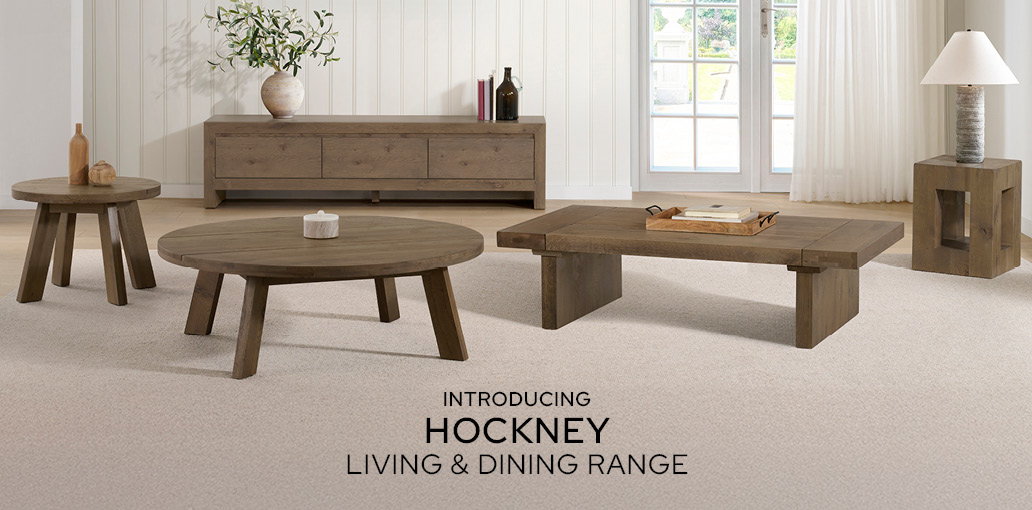 INTRODUCING HOCKNEY LIVING & DINING RANGE